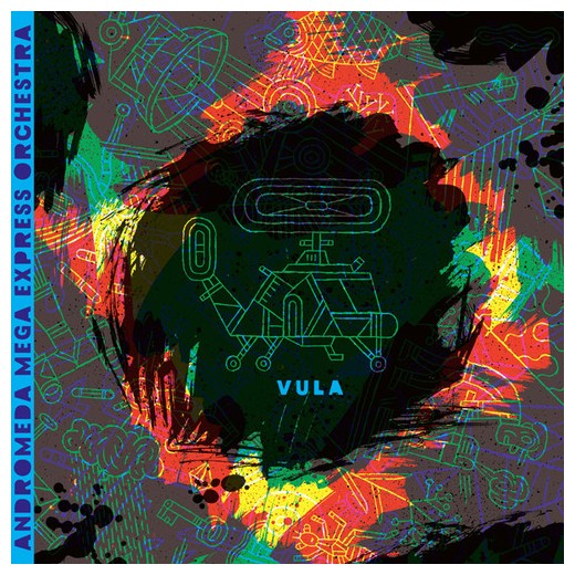 Andromeda Mega Express Orchestra - Alien Transistor 2017