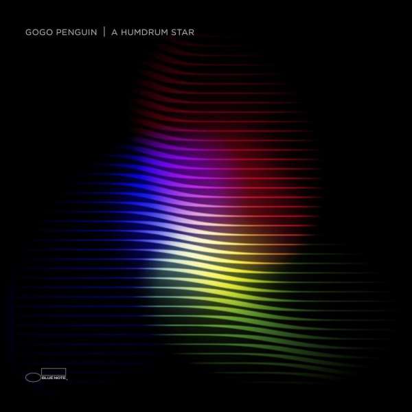 GoGo Penguin -  A Humdrum Star - Blue Note 2018